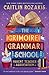 The Grimoire Grammar School...