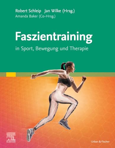 Faszientraining: In Sport, Bewegung und Therapie (German Edition)