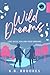 Wild Dreams: Live wild, fol...
