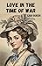 Love In The Time Of War by Lisa Queen