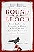 Bound in Blood: Stories of Cursed Books, Damned Libraries and Unearthly Authors