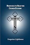 Beginning to Read the Church Fathers