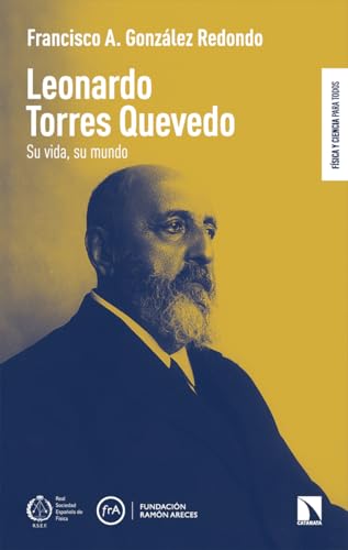 LEONARDO TORRES QUEVEDO: SU VIDA, SU MUNDO (Paperback)