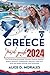 GREECE TRAVEL GUIDE 2024: T...