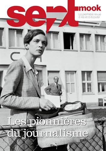 Sept mook #45: Les pionnières du journalisme (French Edition)