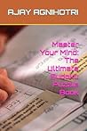 Master Your Mind: The Ultimate Sudoku Puzzle Book