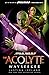 The Acolyte by Justina Ireland