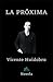 LA PRÓXIMA: Novela (Spanish Edition)