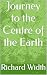Journey to the Centre of the Earth by Richard Width