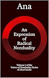 An Expression of Radical Nonduality: Volume 1 of the Voices of Nonduality Series of short books