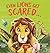 Even Lions Get Scared
