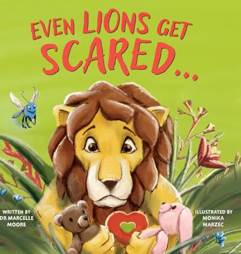 Even Lions Get Scared (Hardcover)