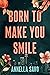 Born to Make You Smile