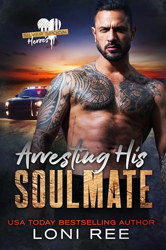 Arresting His Soulmate (Silver Spoon Heroes, #4)