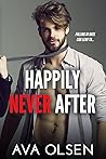 Happily Never After by Ava  Olsen
