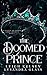 The Doomed Prince (A Feud So Dark and Lovely)