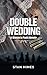 Double Wedding: A Women In ...