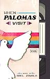 When Palomas Visit