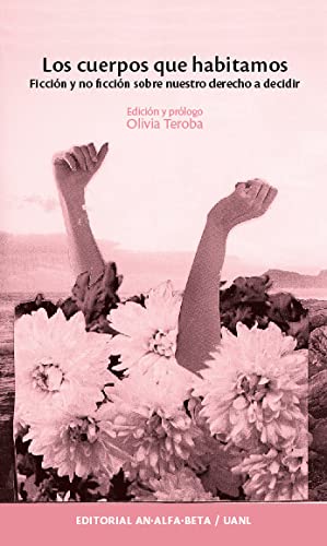 Los cuerpos que habitamos. Ficción y no ficción sobre nuestro derecho a decidir