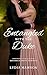 Entangled with the Duke: A ...