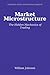 Market Microstructure: The ...