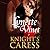 Knight's Caress