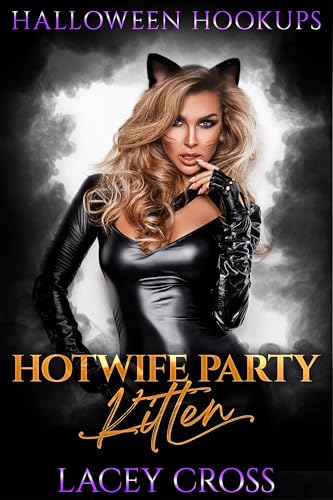 Hotwife Party Kitten: Shared With His Coworkers (Itty-Bitty Vixen)