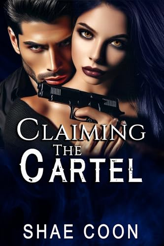 Claiming the Cartel (Kindle Edition)