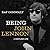 Being John Lennon: A Restle...
