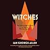 Witches: The Transformative Power of Women Working Together Witches: The Transformative Power of Women Working Together