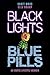 Black Lights & Blue Pills: ...