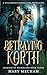 Betraying Korth: A Villainous Goose Girl Retelling (Legends of Neverland)
