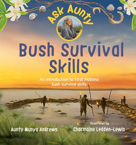 Ask Aunty: Bush Survival Skills (Kindle Edition)