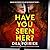 Have You Seen Her?: A compl...