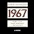 1967: How I Got There and Why I Never Left