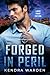 Forged In Peril: Large Print (Kendra Warden Large Print)