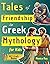 Tales of Friendship in Gree...