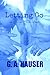 Letting Go by G. A. Hauser
