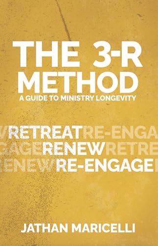 The 3-R Method: A Guide for Ministry Longevity (Kindle Edition)