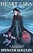 Heart of the Sea by Spencer Sekulin Heart of the Sea by Spencer Sekulin