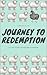 Journey to Redemption: A 7-...