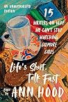 Life's Short, Tal...