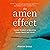 The Amen Effect: Ancient Wisdom to Mend Our Broken Hearts and World