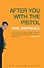 After You with the Pistol (The Charlie Mortdecai Mystery Series Book 3)