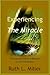 Experiencing the Miracle: The Essential Course in Miracles for the 21st Century (Ruth L. Miller's Spiritual Development Series)