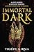 Immortal Dark (Immortal Dark Trilogy, #1)