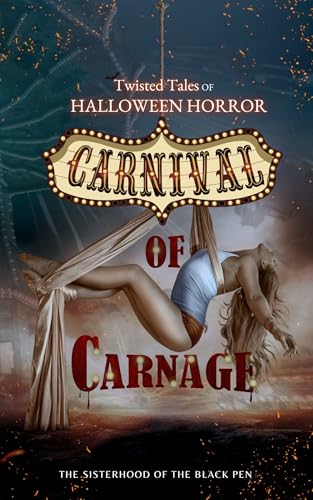Twisted Tales of Halloween Horror: Carnival of Carnage (Kindle Edition)