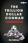 The Trillion Dollar Conman: The Astonishing True Story of the Most Audacious Fraud in Sport