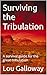 Surviving the Tribulation: ...
