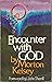 Encounter With God: A Theol...